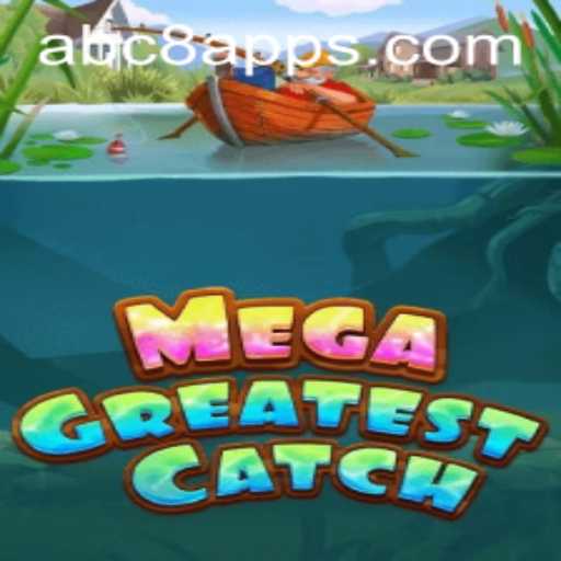 Exploring MegaGreatestCatch: An Immersive Gaming Adventure